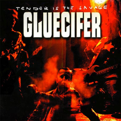 Gluecifer "Tender Is The Savage" LP