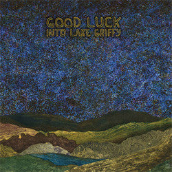 Good Luck "Into Lake Griffy" LP