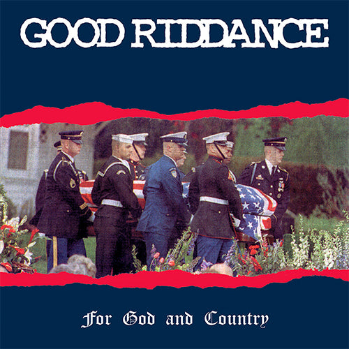 Good Riddance "For God And Country" LP