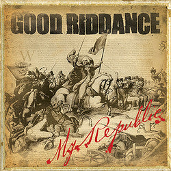 Good Riddance "My Republic" LP