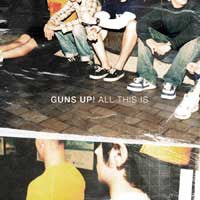 Guns Up "All This Is" CDep