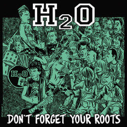 H20 "Don't Forget Your Roots" CD