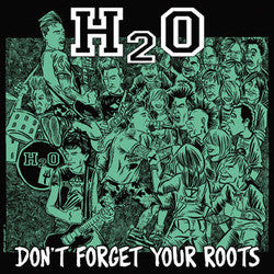 H20 "Don't Forget Your Roots" LP