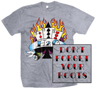 H2O "Don't Forget Your Roots" T Shirt