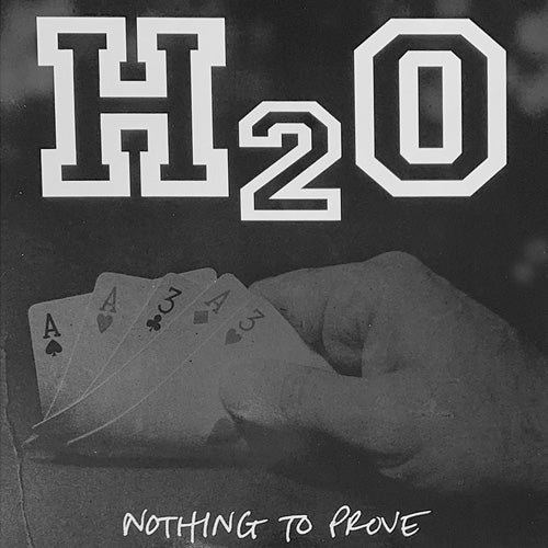 H2O "Nothing To Prove" LP