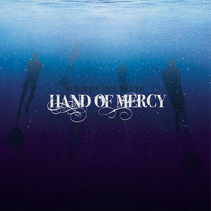 Hand Of Mercy "Scum Of The Earth" EP