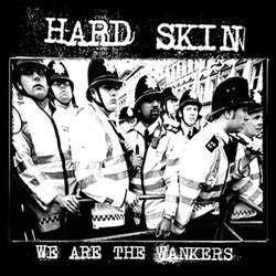 Hard Skin "We Are The Wankers" 7"