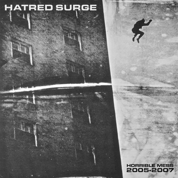 Hatred Surge "Horrible Mess 2005 To 2007" LP