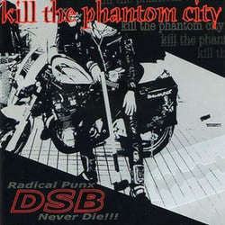 DSB    "Kill The Phantom City"    LP