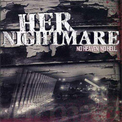Her Nightmare "No Heaven No Hell" CD
