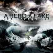 A Hero A Fake "Let Oceans Lie" CD