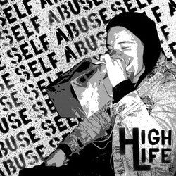 High Life "Self Abuse" 7"