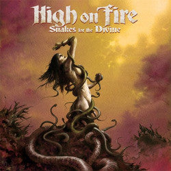 High On Fire "Snakes For The Divine" CD