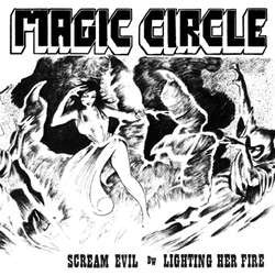 Magic Circle "Scream Evil b/w Lighting Her Fire" 7"