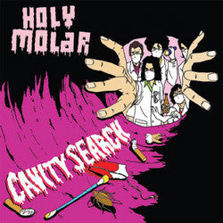 Holy Molar "Cavity Search" CDEP