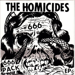 The Homicides "666 pack" 7"