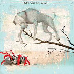 Hot Water Music "The Fire, The Steel, The Tread b/w Up To Nothin
