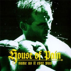 House Of Pain "Same As It Ever Was" LP