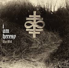 I Am Heresy "Thy Will" CD