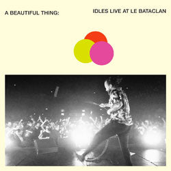 Idles "A Beautiful Thing: Idles Live At Le Bataclan" 2xLP
