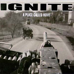 Ignite "A Place Called Home" LP