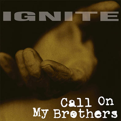 Ignite "Call On My Brothers" LP