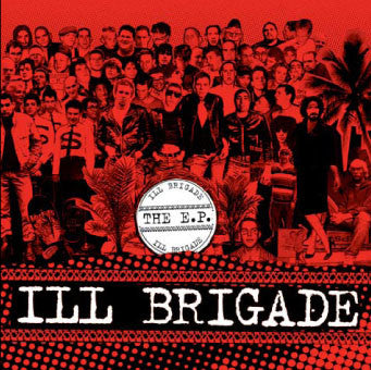 Ill Brigade "The E.P" CDEP