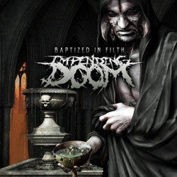 Impending Doom "Baptized In Filth" CD