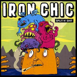 Iron Chic "Split N' Shit" 7"