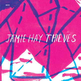 Jamie Hay "Thieves" 7"