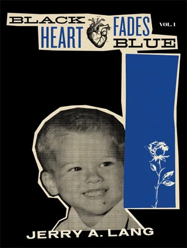 Jerry A Lang "Black Hearts Fade Blue" Book