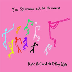 Joe Strummer And The Mescaleros "Rock Art And The X-Ray Style" 2xLP
