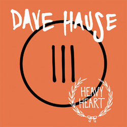 Dave Hause "Heavy Heart" 7"