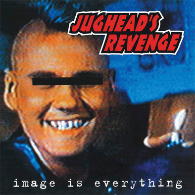 Jughead's Revenge "Image Is Everything" LP