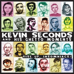 Kevin Seconds and His Ghetto Moments "Rise Up, Insomniacs!" LP