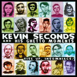 Kevin Seconds And His Ghetto Moments "Rise Up, Insomniacs!" CD