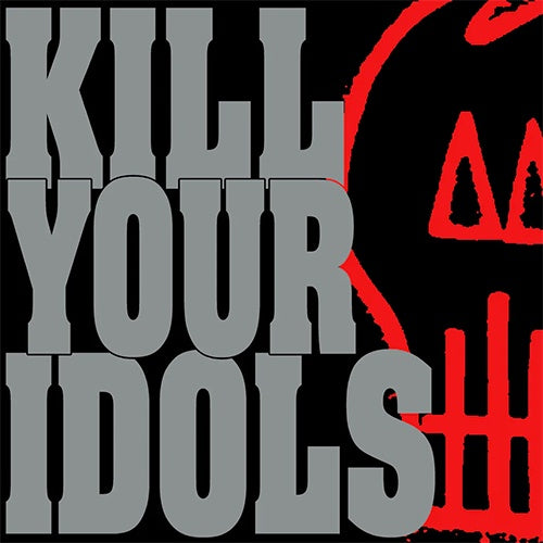 Kill Your Idols  "No Gimmicks Needed" LP