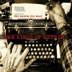 The Kings Of Nuthin' "Old Habits Die Hard" CD