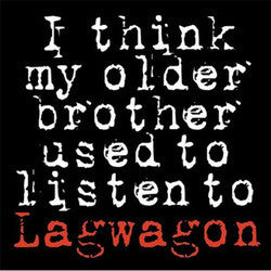 Lagwagon "I Think My Older Brother Used To Listen To Lagwagon" C