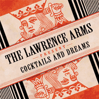 The Lawrence Arms "Cocktails And Dreams" CD