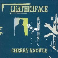 Leatherface "Cherry Knowle" CD