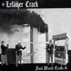 Leftover Crack "Fuck World Trade" CD