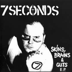 7 Seconds "Skins, Brains, & Guts" 7"
