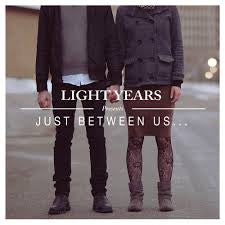 Light Years "Just Between Us" 7"