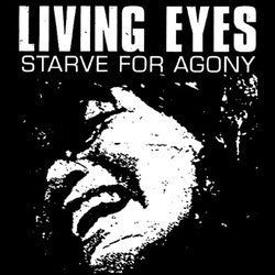 Living Eyes "Starve For Agony" 7"
