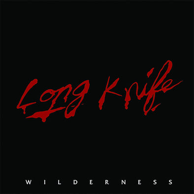 Long Knife "Wilderness" LP