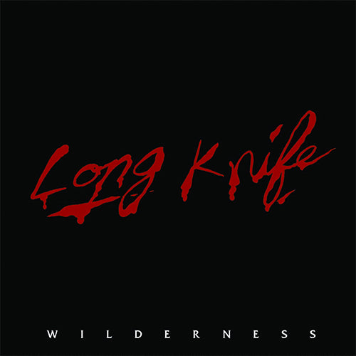 Long Knife "Wilderness" LP