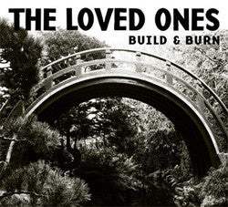 The Loved Ones "Build & Burn" CD