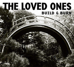 The Loved Ones "Build & Burn" LP