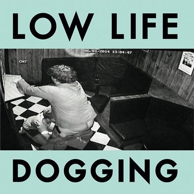 Low Life "Dogging" LP